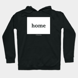 Wyoming Home - Yeah it's Wyoming Hoodie